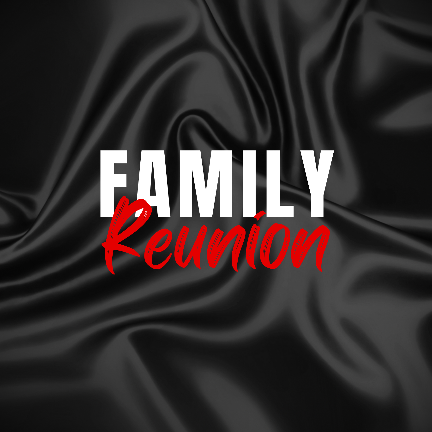 Family Reunion